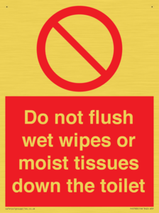 Do not flush wet wipes or moist tissues down the toilet